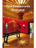 Cool Restaurants - Shanghai
