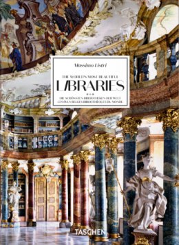 Massimo Listri. The World’s Most Beautiful Libraries. 40th Ed.