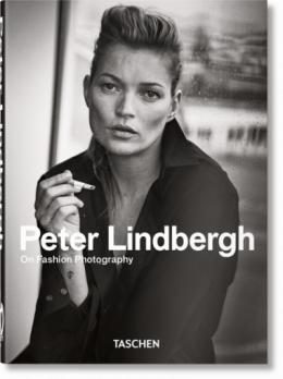 Peter Lindbergh. On Fashion Photography. 40th Anniversary Edition